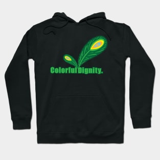 Colorful Dignity Hoodie